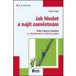 Jak hledat a najít zaměstnání - Zbyněk Siegel – Hledejceny.cz