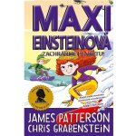 Maxi Einsteinová: Zachráňme planétu! - James Patterson – Hledejceny.cz