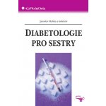 Diabetologie pro sestry - Rybka Jaroslav, kolektiv – Sleviste.cz