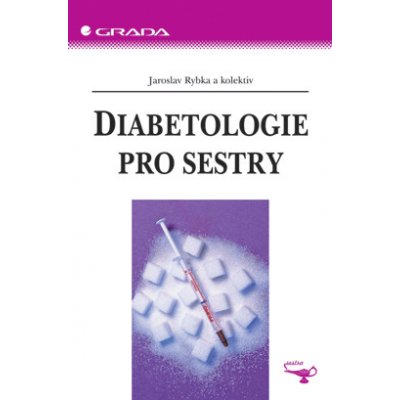 Diabetologie pro sestry - Rybka Jaroslav, kolektiv – Sleviste.cz
