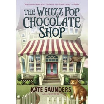 The Whizz Pop Chocolate Shop Saunders KatePaperback