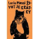 Život je krátky - Lucia Piussi