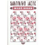 Santiniho jazyk - Miloš Urban