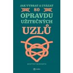 Jak vybrat a uvázat 80 opravdu užitečných uzlů – Hledejceny.cz