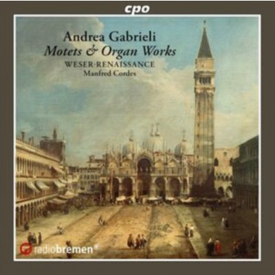 WR BREMEN CORDES - Andrea Gabrieli - Motets. Psalms & Organ Works CD