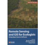 Remote Sensing and GIS for Ecologists - Dech, S. – Hledejceny.cz