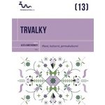 Trvalky - Hauserová, Eva,kol., Brožovaná – Zbozi.Blesk.cz