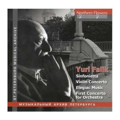 Yuri Falik - Sinfonietta; Violin Concerto; Elegiac Music; First Concerto For Orchestra CD – Hledejceny.cz