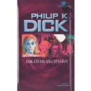 Dokážeme vás stvořit - Dick Philip K.