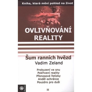 Ovlivňování reality II. - Šum ranních hvězd