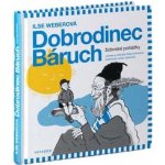 Dobrodinec Báruch. Židovské pohádky - Ilse Weberová – Sleviste.cz