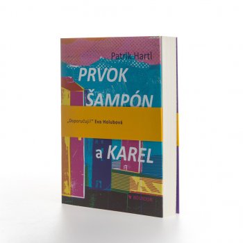 Prvok, Šampón, Tečka a Karel - Patrik Hartl