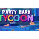 Party Hard Tycoon