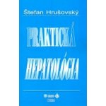 Praktická hepatológia - Štefan Hrušovský – Hledejceny.cz