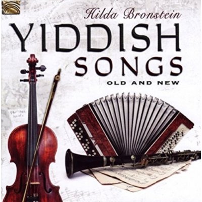 Bronstein, Hilda - Yiddish Songs Old And New CD – Hledejceny.cz