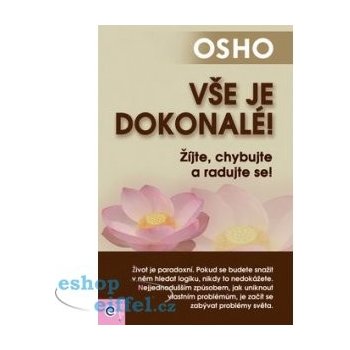 Vše je dokonalé! Osho