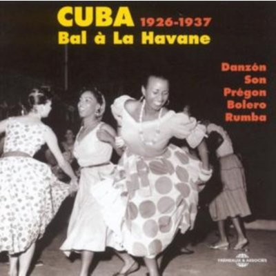 V/A - Cuba 1929-37 - Bal A La Ha CD – Zbozi.Blesk.cz