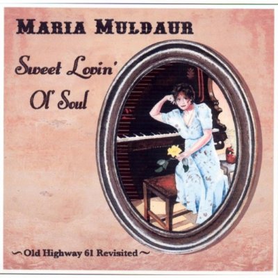 Muldaur, Maria - Sweet Lovin Ol Soul – Zboží Mobilmania