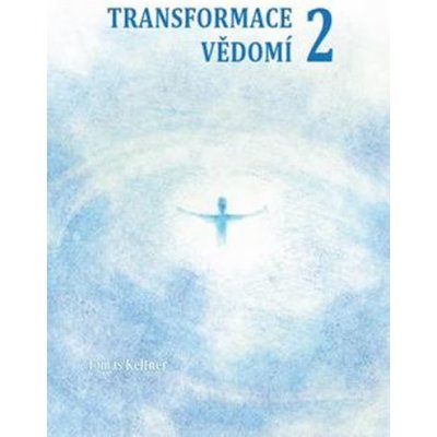 Transformace vědomí 2 - Keltner Tomáš