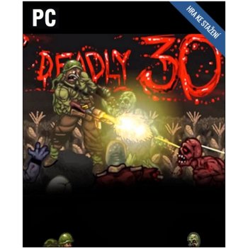 Deadly 30