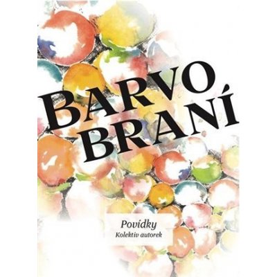 Barvobraní - Povídky - kolektiv autorů