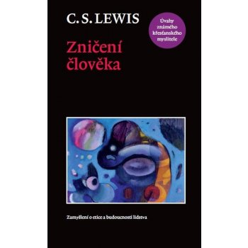 Zničení člověka - C. S. Lewis