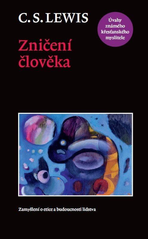 Zničení člověka - C. S. Lewis