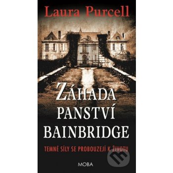 Záhada panství Bainbridge - Laura Purcell