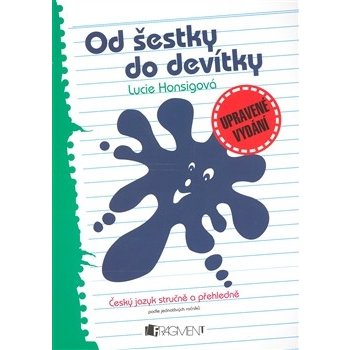 Od šestky do devítky - Český jazyk stručně a přehledně - 2. vydání - Honsigová Lucie