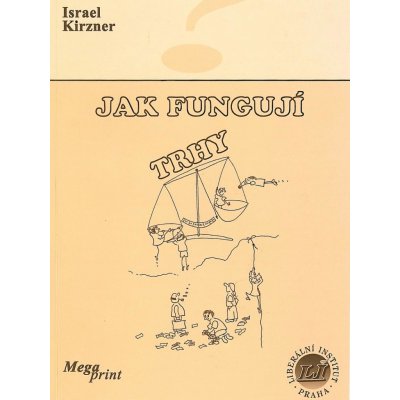 Kirzner Israel - Jak fungují trhy