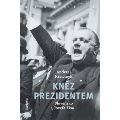 Kněz prezidentem. Slovensko Jozefa Tisa - Andrzej Krawczyk