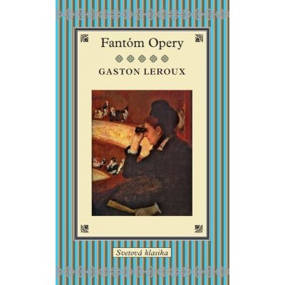 Fantóm Opery - Gaston Leroux – Hledejceny.cz