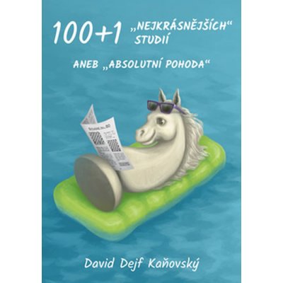 100+1 nejkrásnějších studií aneb Absolutní pohoda - David Dejf Kaňovský – Hledejceny.cz