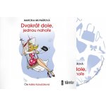 Dvakrát dole, jednou nahoře - Mlynářová Marcela – Hledejceny.cz