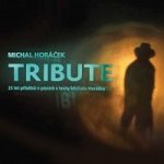 Hudební SUPRAPHON A.S. HORACEK MICHAL TRIBUTE CD – Hledejceny.cz