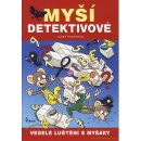 Myší detektivové Veselé luštění s myšáky