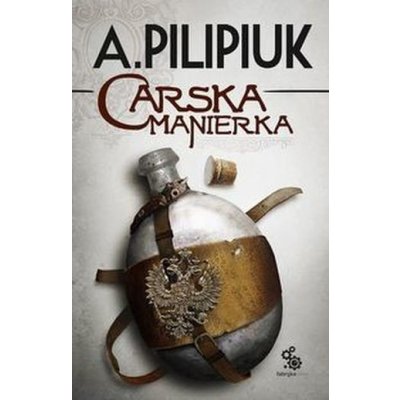 Carska manierka - Pilipiuk Andrzej – Hledejceny.cz