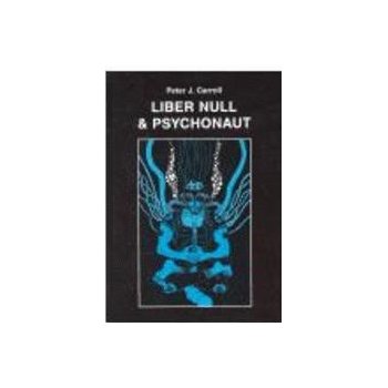 Peter J. Carroll: Liber null & psychonaut