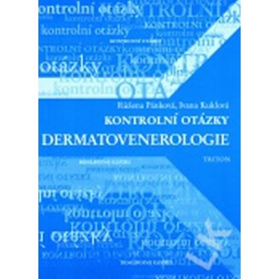 Kontrolní otázky - dermatovenerologie - Ivana Kuklová – Hledejceny.cz