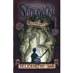 Kronika rodu Spiderwicků - A co bylo potom 3: Veličenstvo saň - DiTerlizzi Tony, Blacková Holly – Hledejceny.cz