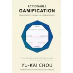 Actionable Gamification: Beyond Points, Badges and Leaderboards Chou Yu-KaiPaperback – Zboží Dáma
