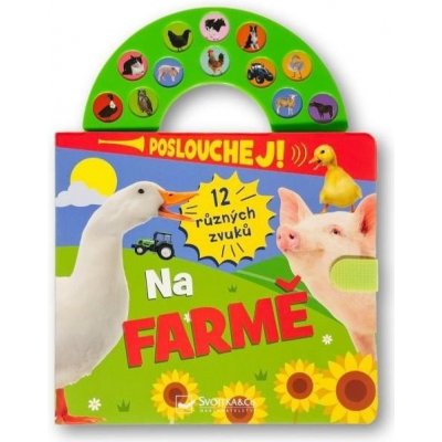 Poslouchej! 12 různých zvuků Na farmě