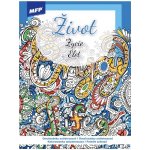 MFP 5301208 Omalovánky antistresové Život 210x290mm/32s – Sleviste.cz