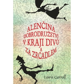 Alenčina dobrodružství v kraji divů a za zrcadlem - Caroll Lewis, Ladislav Vlna - ilustrácie