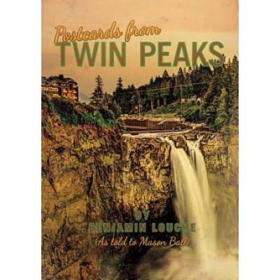 Postcards from Twin Peaks - Louche Benjamin – Zboží Dáma