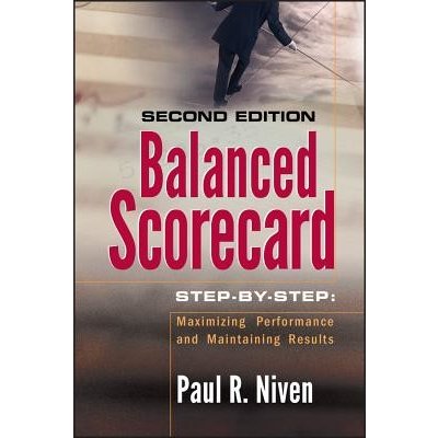 Balanced Scorecard Step-By-Step P. Niven Maximiz
