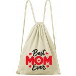 Dobrý Triko Best mom ever natural – Hledejceny.cz