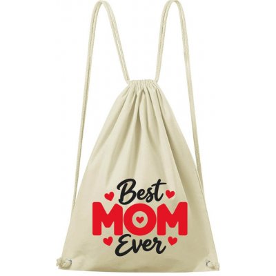 Dobrý Triko Best mom ever natural – Hledejceny.cz