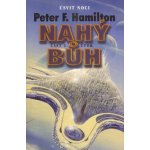 Nahý bůh 1: Útok Úsvit noci 5 - Peter F. Hamilton – Hledejceny.cz