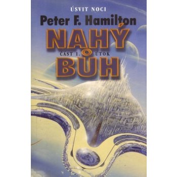 Nahý bůh 1: Útok Úsvit noci 5 - Peter F. Hamilton